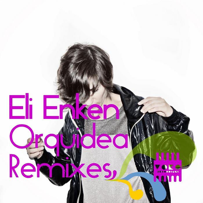 ENKEN, Eli - Orquidea (Remixes)