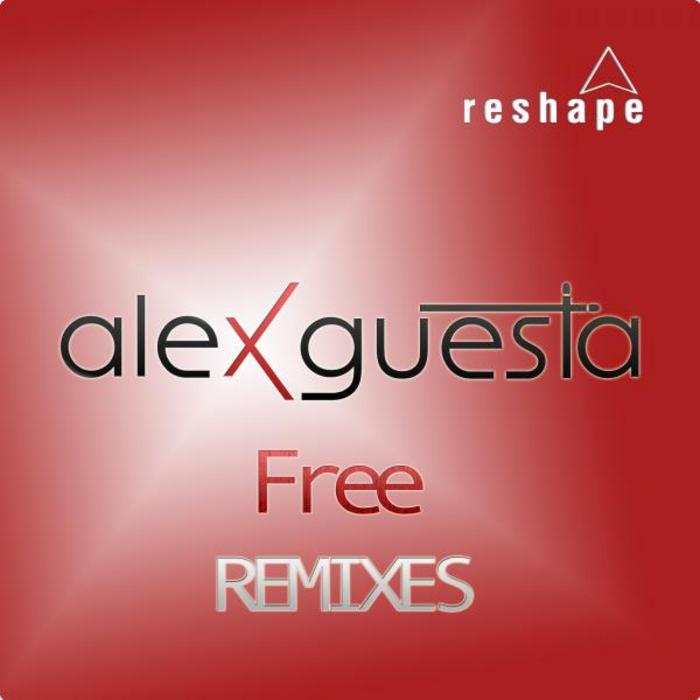 GUESTA, Alex - Free: remixes