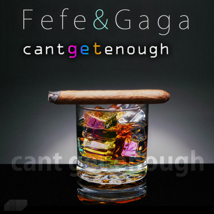 FEFE & GAGA - Cant Get Enough