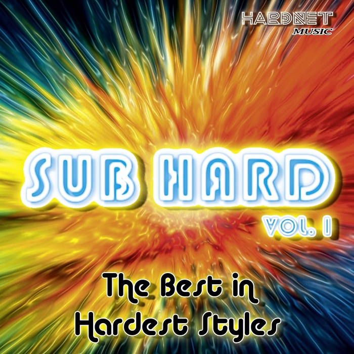 VARIOUS - Sub Hard Vol 1 (The Best In Hardest Styles)