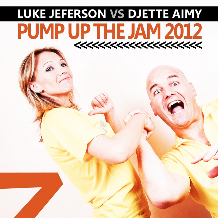 JEFERSON, Luke/DJETTE AIMY - Pump Up The Jam 2012