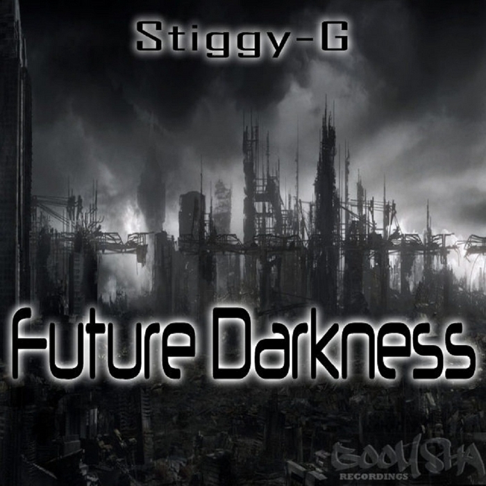 STIGGY G - Future Darkness