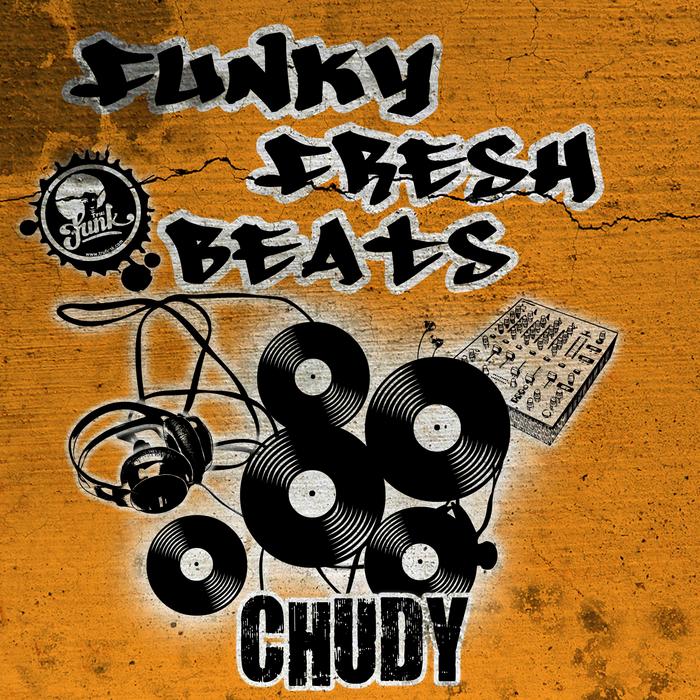 CHUDY - Funky Fresh Beats