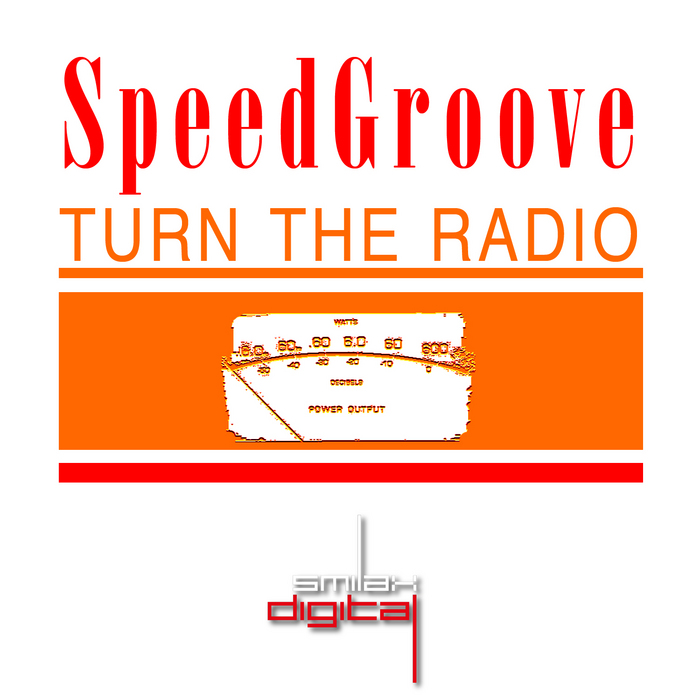 SPEEDGROOVE - Turn The Radio