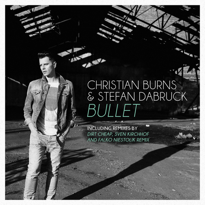 Christian Burns/Stefan Dabruck - Bullet