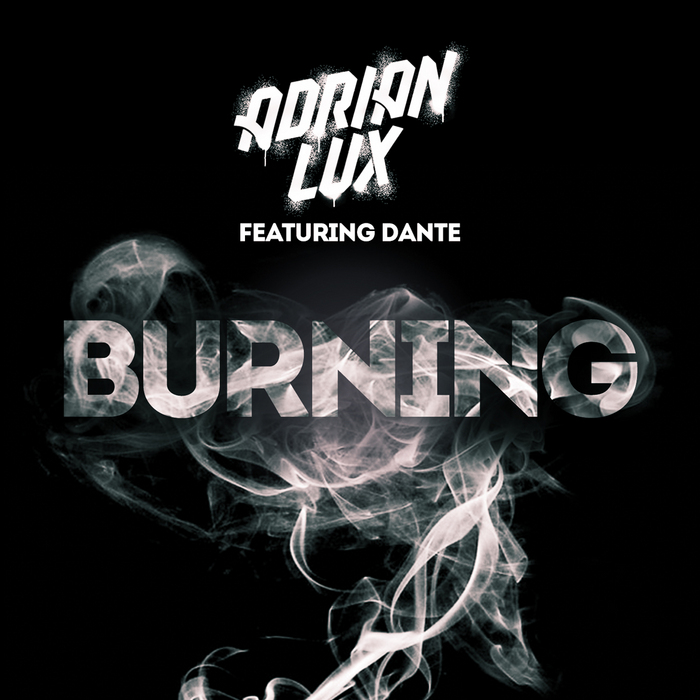 LUX, Adrian feat DANTE - Burning