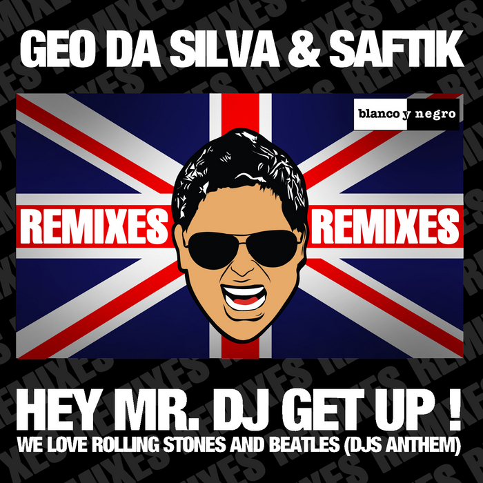 DA SILVA, Geo/SAFTIK - Hey Mr DJ Get Up (remixes)