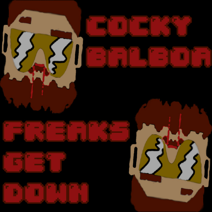 COCKY BALBOA - Freaks Get Down