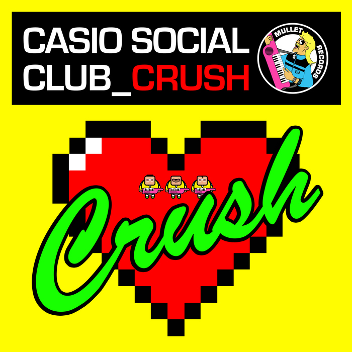 CASIO SOCIAL CLUB - Crush