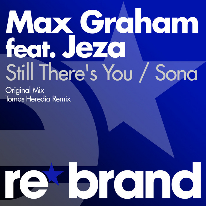 GRAHAM, Max feat JEZA - Still There's You/Sona