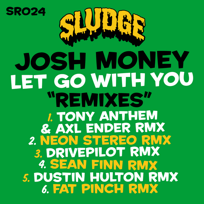 MONEY, Josh - Let Go With You (Remixes)