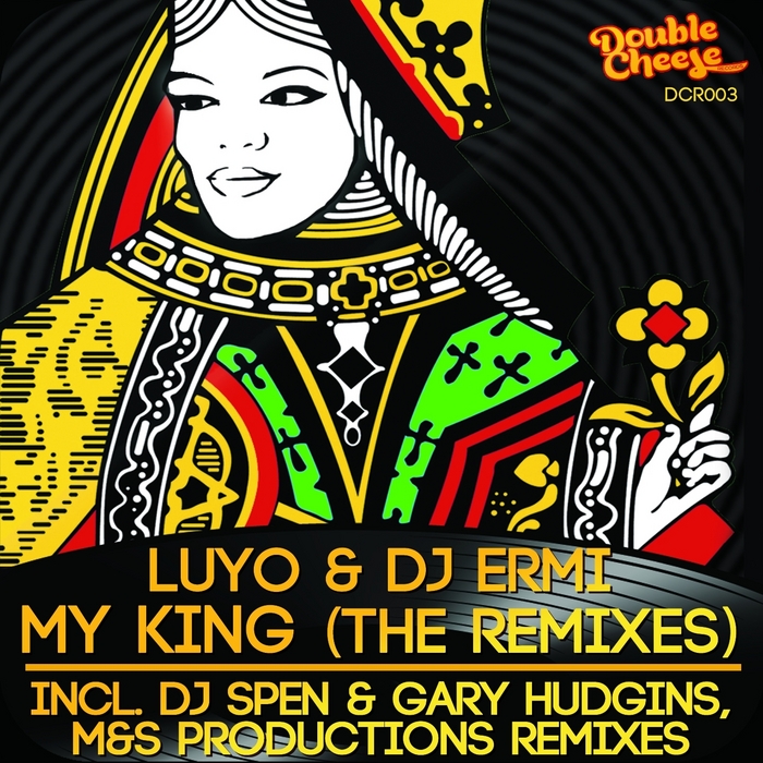 LUYO/DJ ERMI - My King (The remixes Incl DJ Spen & Gary Hudgins & M&S mixes)