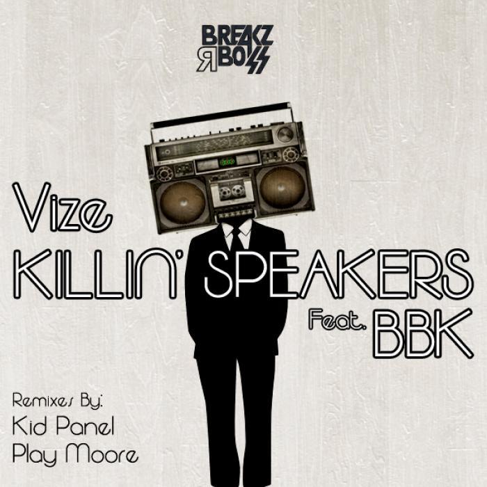 VIZE feat BBK - Killin Speakers