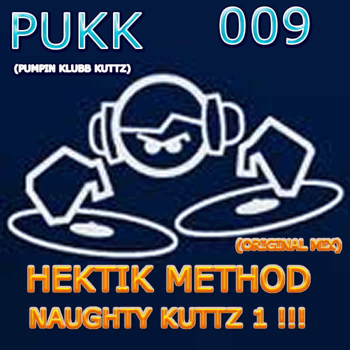 HEKTIK METHOD - Naughty Kuttz 1!!!