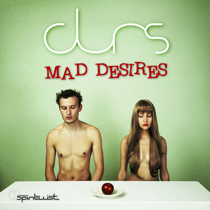 DURS - Mad Desires
