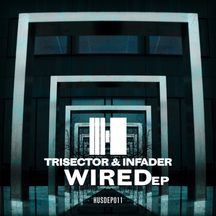 TRISECTOR & INFADER - Wired EP