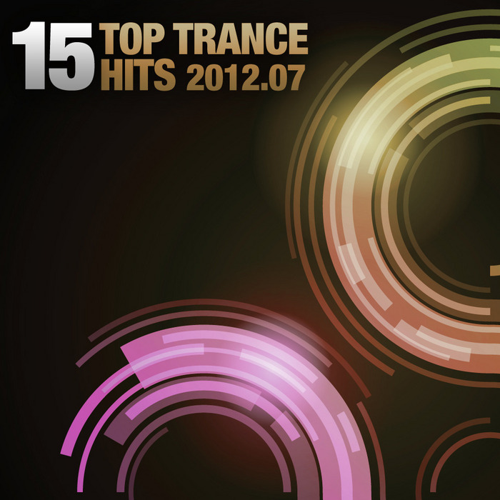 VARIOUS - 15 Top Trance Hits 2012-07
