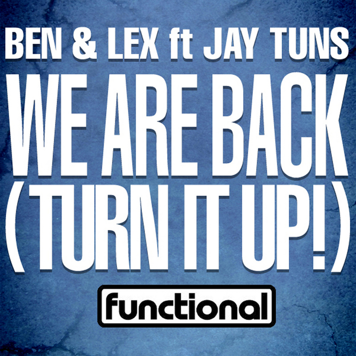 BEN & LEX - We Are Back: Turn It Up