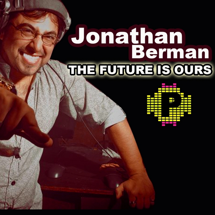 BERMAN, Jonathan - The Future Is Ours