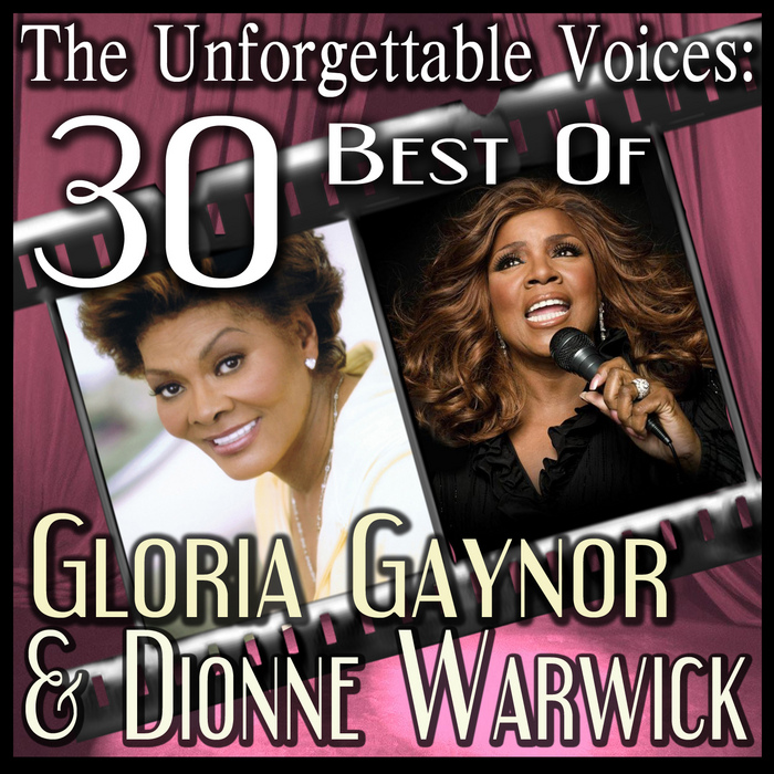 GAYNOR, Gloria/DIONNE WARWICK - The Unforgettable Voices: 30 Best Of Gloria Gaynor & Dionne Warwick