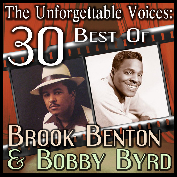 BENTON, Brook/BOBBY BYRD - The Unforgettable Voices: 30 Best Of Brook Benton & Bobby Byrd