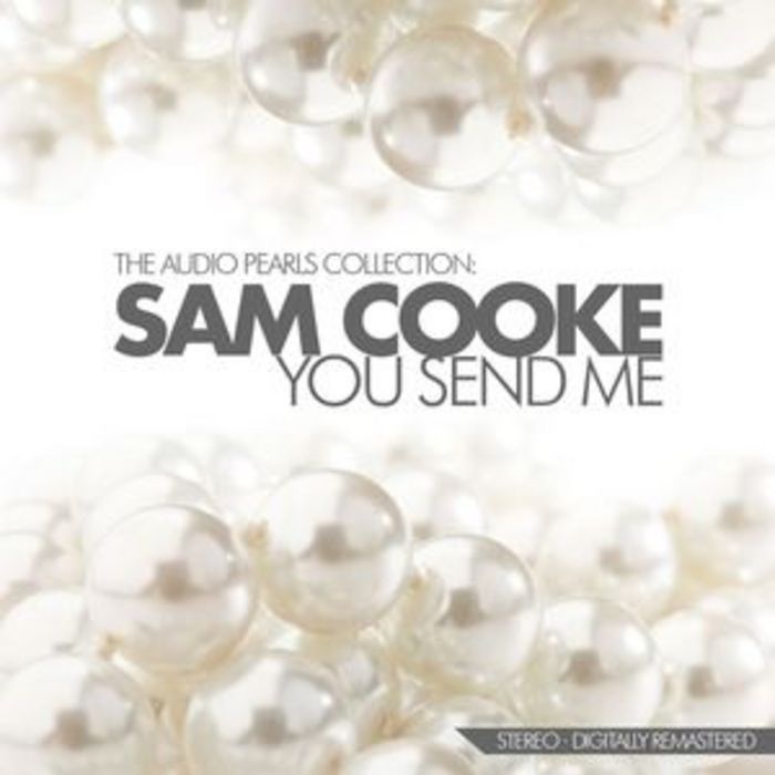 COOKE, Sam - You Send Me The Audio Pearls Collection