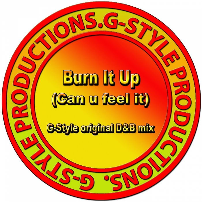 GAV GSTYLE - Burn It Up: Can U Feel It