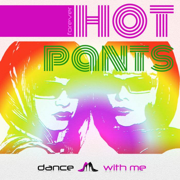 HOT PANTS - Dance With Me