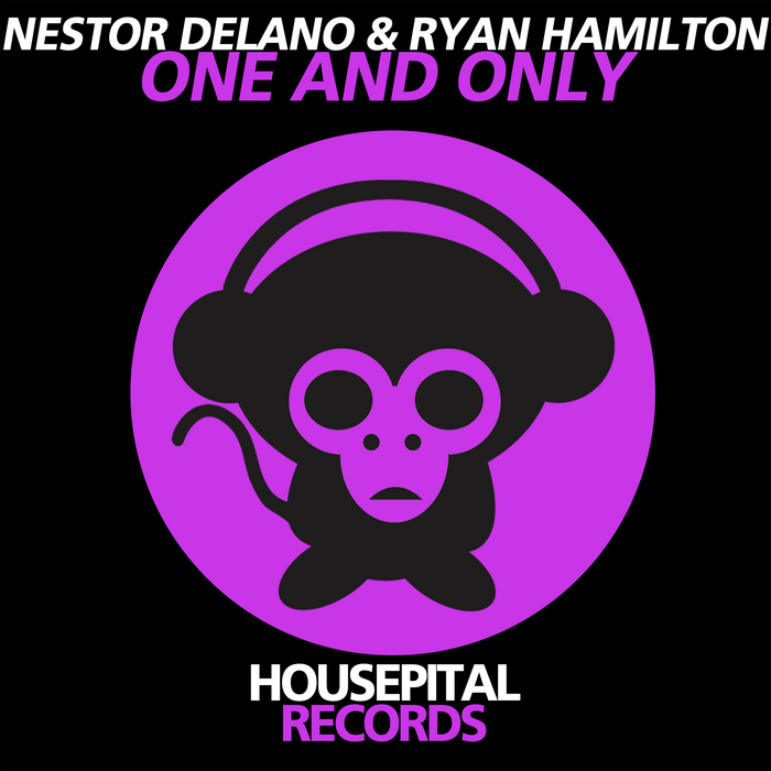 DELANO, Nestor/RYAN HAMILTON - One & Only (remixes)