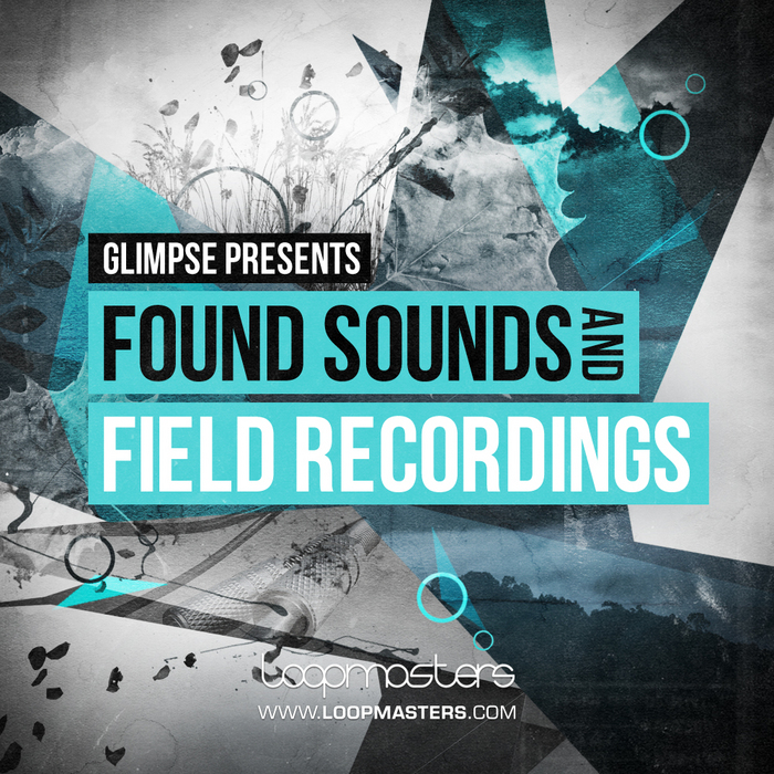 GLIMPSE - Found Sounds & Field Recordings (Sample Pack WAV)