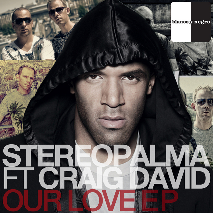 STEREO PALMA feat CRAIG DAVID - Our Love EP