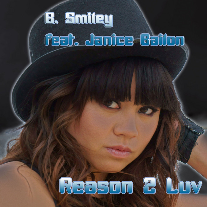 B SMILEY - Reason 2 Luv