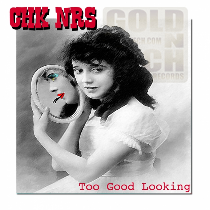 CHK NRS - Too Good Looking