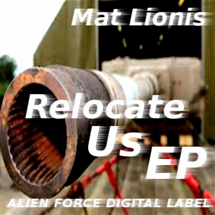 LIONIS, Mat - Relocate Us EP