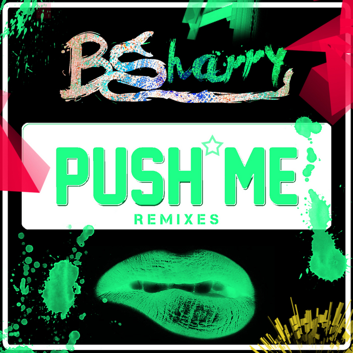 BSHARRY - Push Me (remixes)