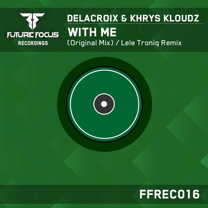 DELACROIX/KHRYS KLOUDZ - With Me