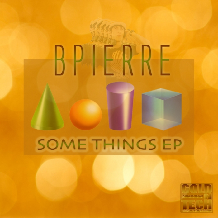BPIERRE - Some Things EP