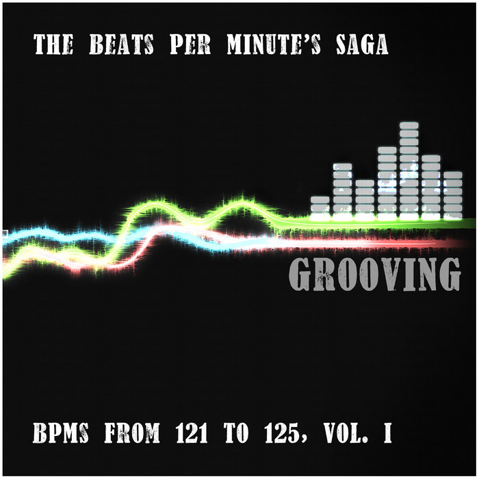 VARIOUS - The Beats Per Minute's Saga Grooving BPMs From 121 To 125 Vol I