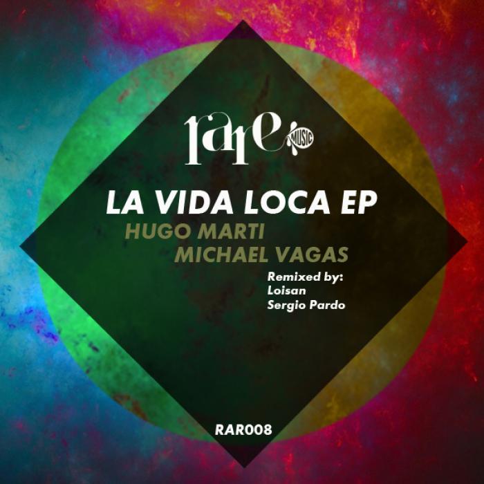 MARTI, Hugo/MICHAEL VAGAS - La Vida Loca EP