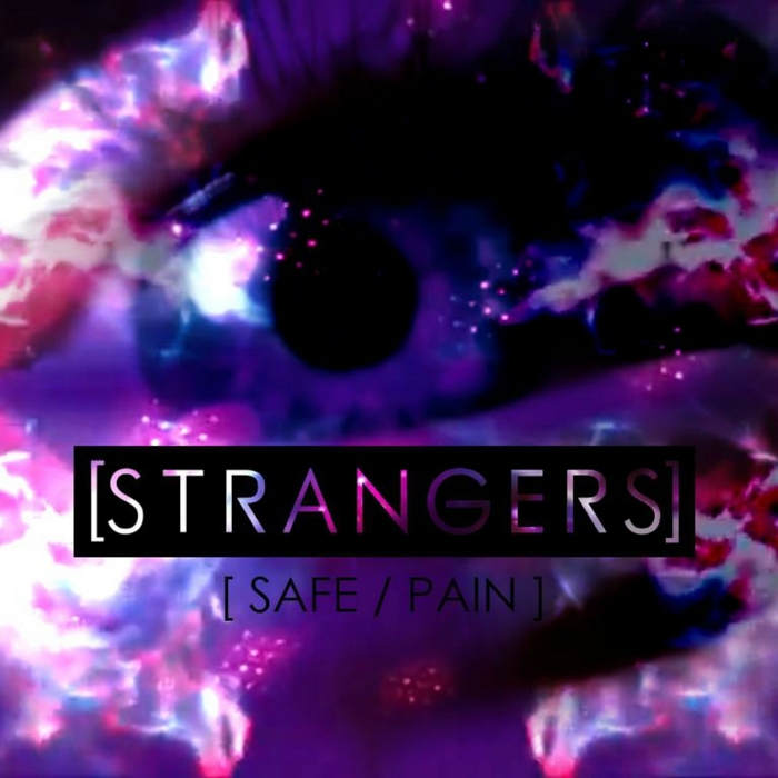 STRANGERS - Safe Pain