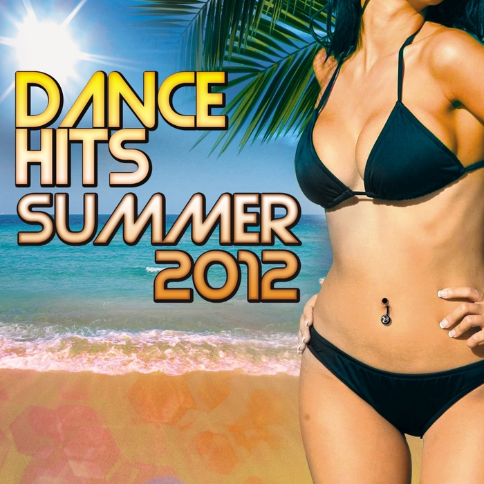VARIOUS - Dance Hits Summer 2012