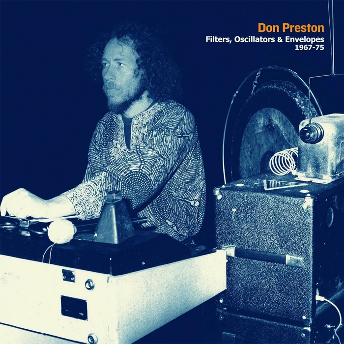 DON PRESTON - Filters Oscillators & Envelopes 1967 75 Previously Unreleased Electronic Music From Original Mother Of invention Keyboardist