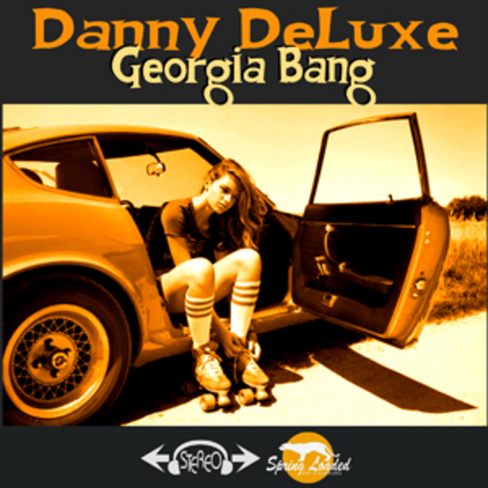 DANNY DELUXE - Georgia Bang