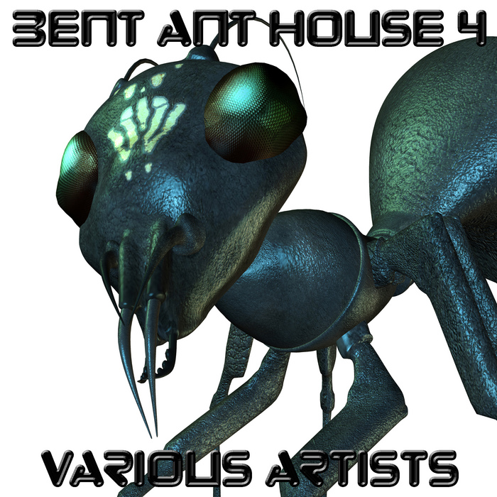 VARIOUS - Bent Ant House 4