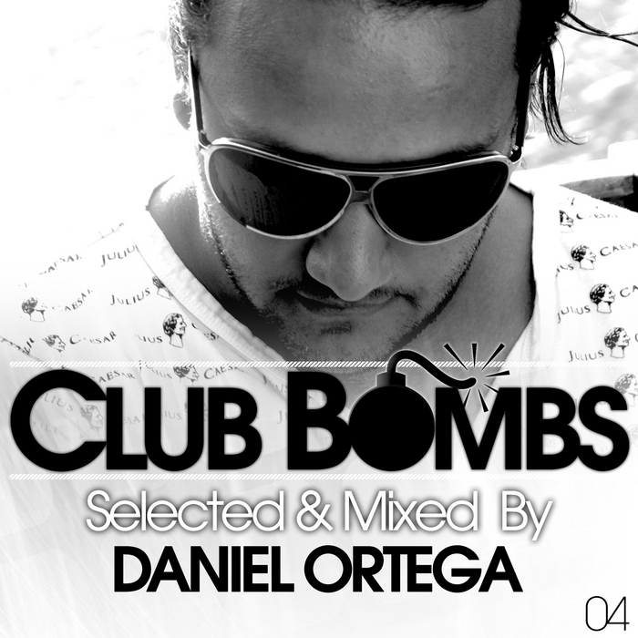 ORTEGA, David/VARIOUS - Club Bombs 04 (selected & mixed By Daniel Ortega) (unmixed tracks)