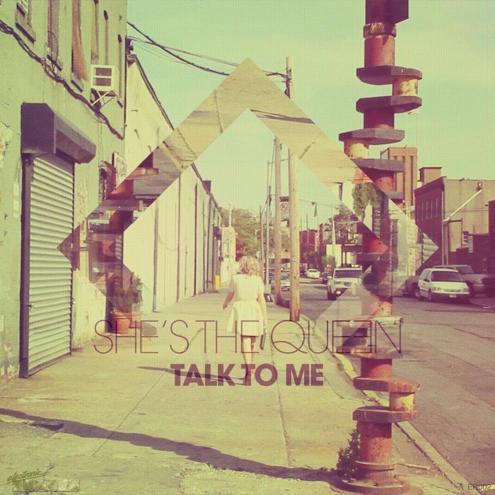 SHE'S THE QUEEN - Talk To Me (remixes)