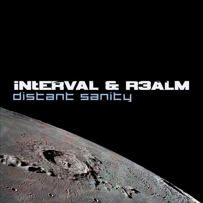 INTERVAL & R3ALM - Distant Sanity