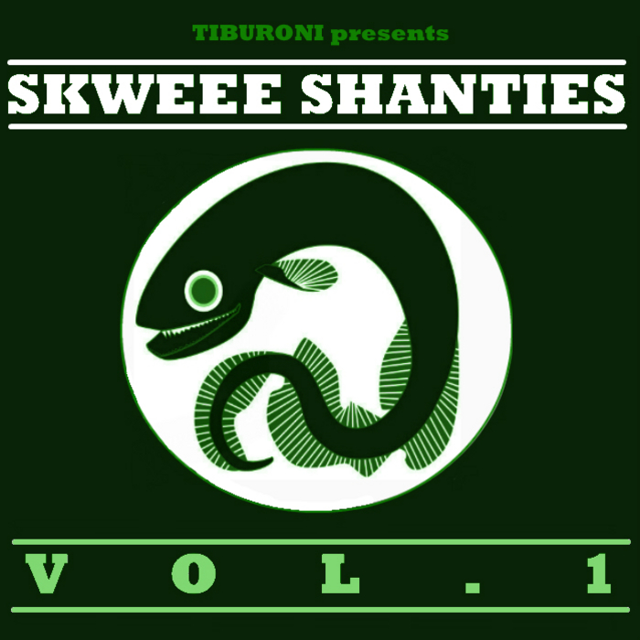 VARIOUS - Skweee Shanties Vol 1