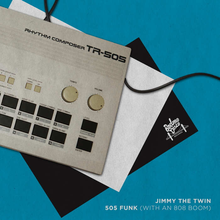 JIMMY THE TWIN - 505 Funk: With An 808 Boom