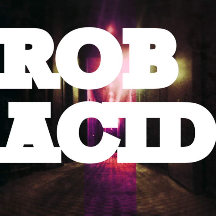 ROB ACID - Prometheus EP